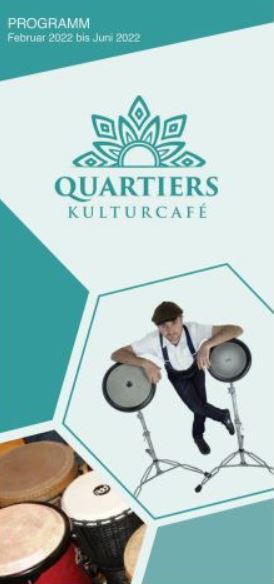 Quartiers Kulturcafe´-Programm Februar 2022 bis Juni 2022